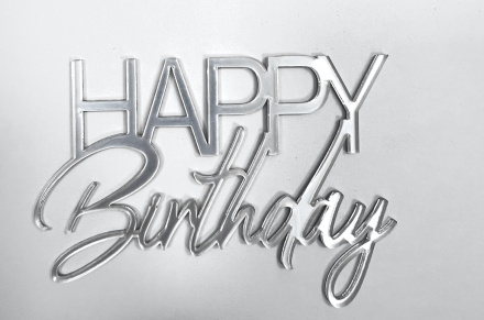 Топпер акриловый " Happy Birthday" 10*7 см, серебро